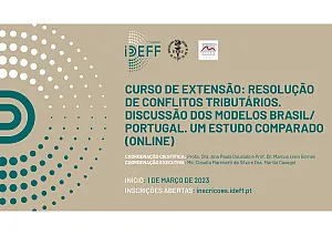 Curso "Resolução de conflitos tributários. Discussão dos modelos Brasil/Portugal. Um Estudo Comparado"