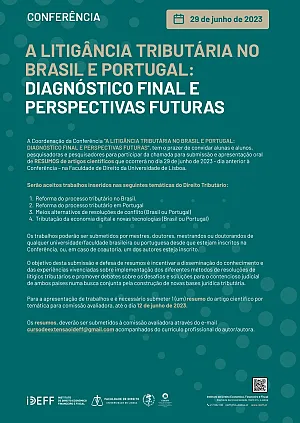 **CALL FOR PAPERS** A Litigância Tributária no Brasil e em Portugal: Diagnóstico Final e Perspetivas Futuras | 29 de junho