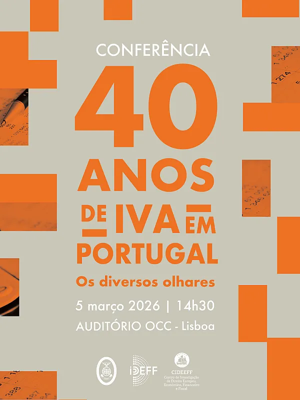 Confer&ecirc;ncia &laquo;40 anos de IVA em Portugal - os diversos olhares&raquo;