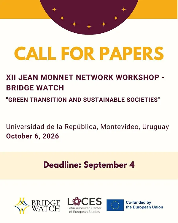 CALL FOR PAPERS: XII Workshop of the Jean Monnet Network &ndash; BRIDGE Watch in Montevideo, Uruguay