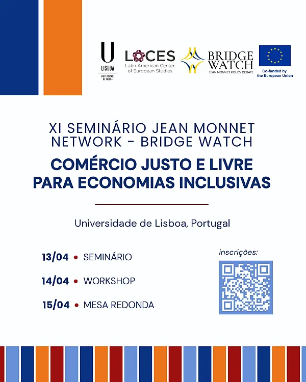 XI Semin&aacute;rio da Rede Jean Monnet sobre "Com&eacute;rcio Justo e Livre para Economias Inclusivas"