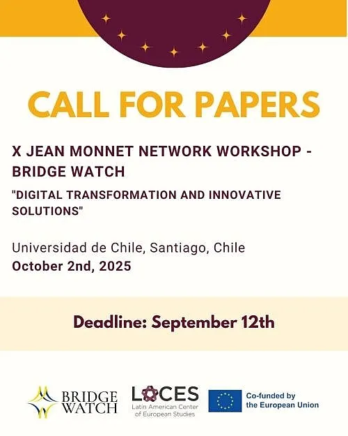 Call for Papers: X Jean Monnet Network Workshop - BRIDGE Watch in Santiago, Chile