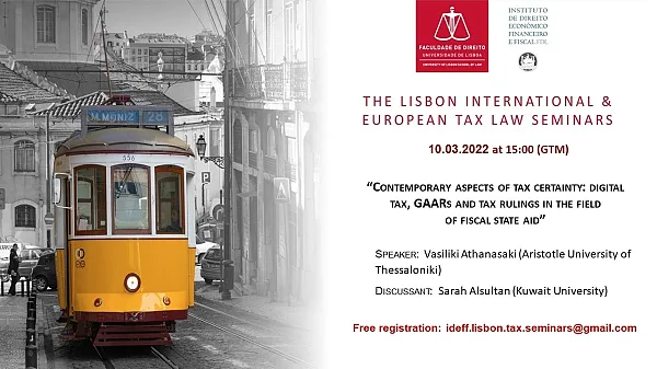 Seminário - Contemporary aspects of tax certainty: digital tax, GAARs and tax rulings in the field of fiscal state aid