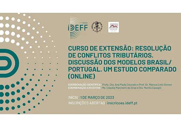 Curso "Resolução de conflitos tributários. Discussão dos modelos Brasil/Portugal. Um Estudo Comparado"