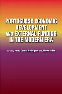 Portuguese Economic Development and External Funding in the Modern Era
