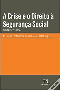 The Crisis and the Right to Social Security: Diagnosis and Perspectives
