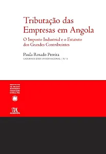 "Taxation of companies in Angola - The Industrial Tax and the Status of Large Taxpayers"