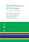 Novos horizontes da tributação: um diálogo luso-brasileiro