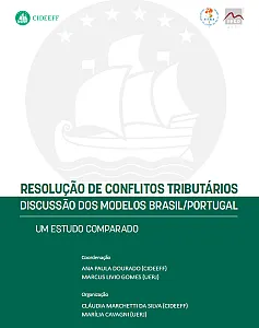 Resolução de Conflitos Tributários. Discussão dos Modelos Brasil/Portugal. Um Estudo Comparado