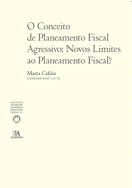 O Conceito de Planeamento Fiscal Agressivo: Novos Limites ao Planeamento Fiscal?